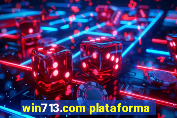 win713.com plataforma