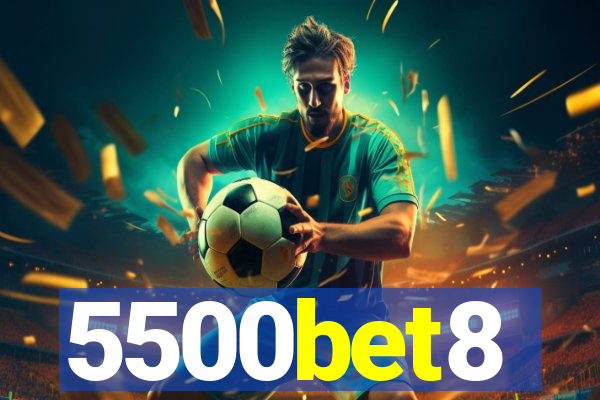 5500bet8