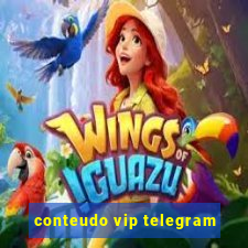 conteudo vip telegram