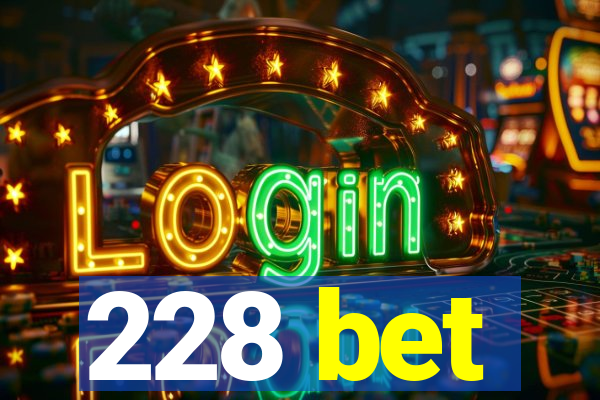 228 bet