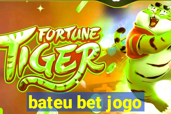 bateu bet jogo