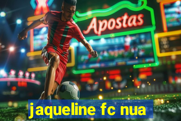 jaqueline fc nua