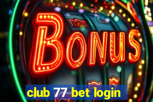 club 77 bet login