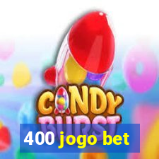 400 jogo bet