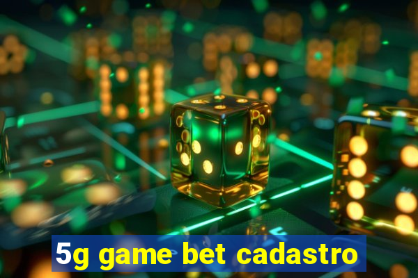 5g game bet cadastro