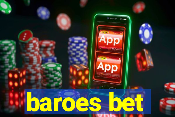 baroes bet