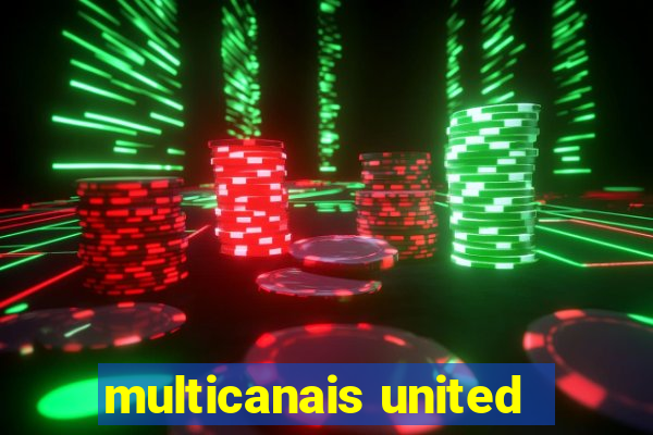 multicanais united