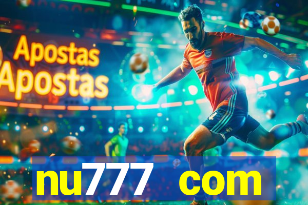 nu777 com plataforma de jogos