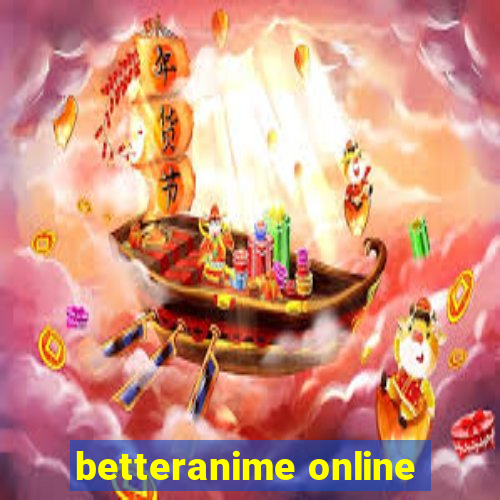 betteranime online