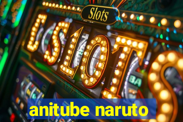 anitube naruto