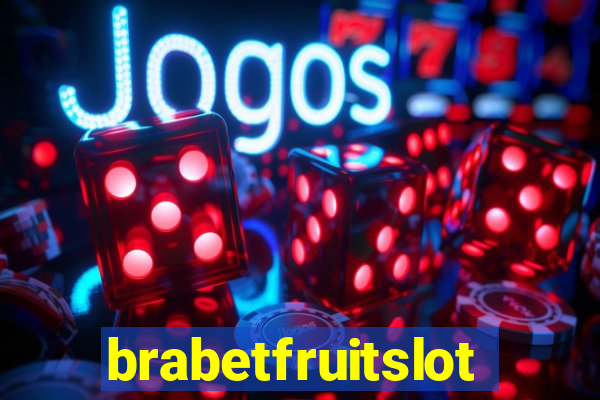 brabetfruitslot