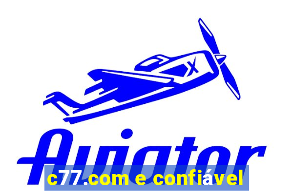 c77.com e confiável