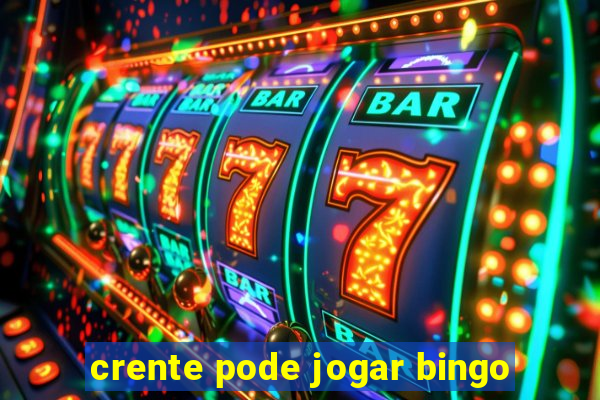 crente pode jogar bingo