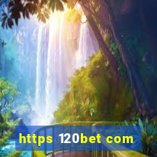 https 120bet com