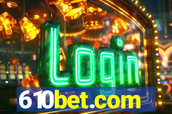 610bet.com