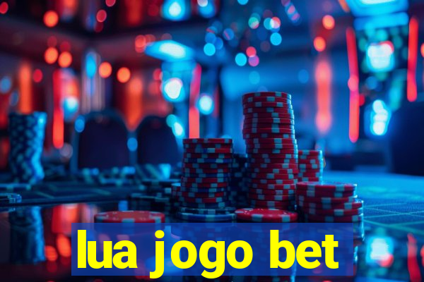 lua jogo bet