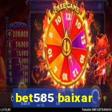 bet585 baixar