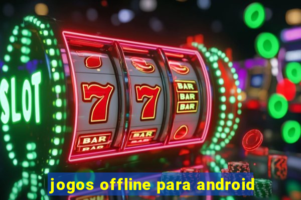 jogos offline para android