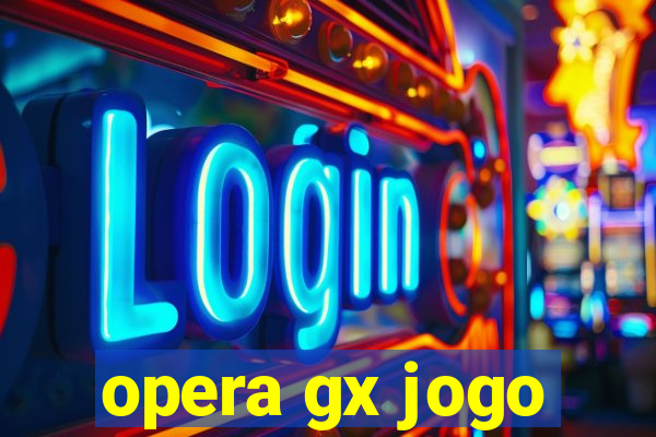 opera gx jogo