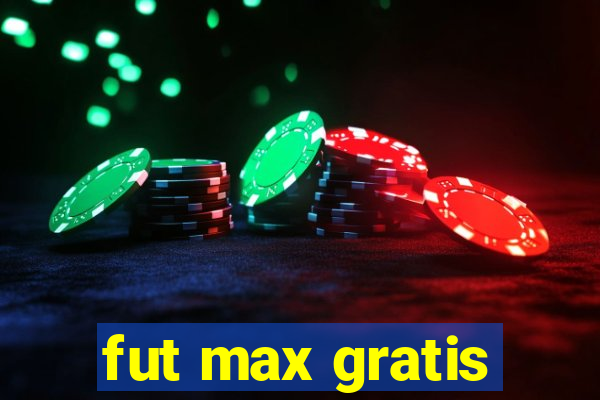 fut max gratis