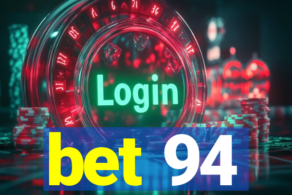 bet 94