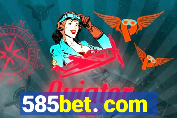 585bet. com