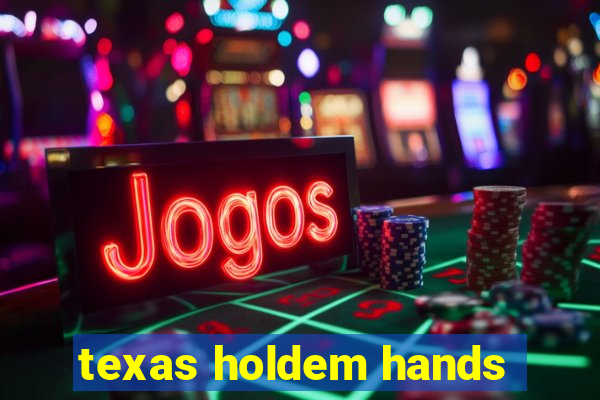 texas holdem hands