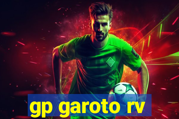 gp garoto rv