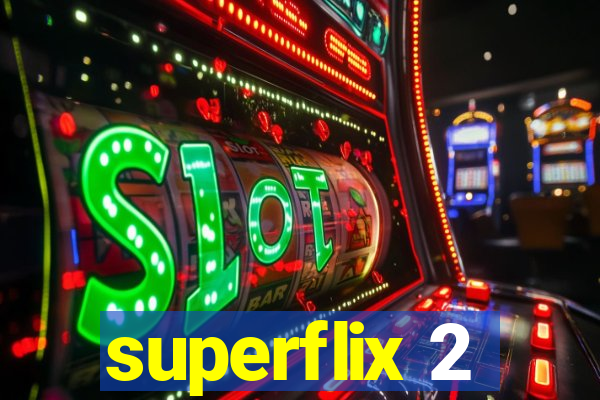 superflix 2