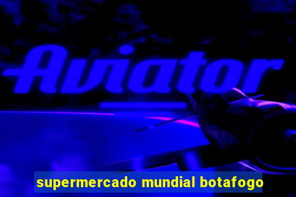 supermercado mundial botafogo