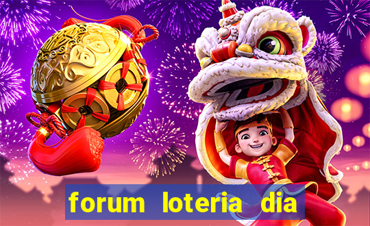 forum loteria dia de sorte