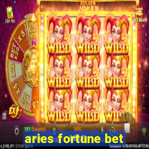 aries fortune bet