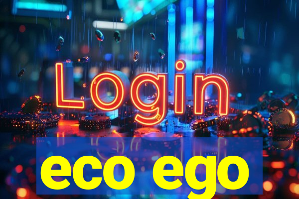 eco ego