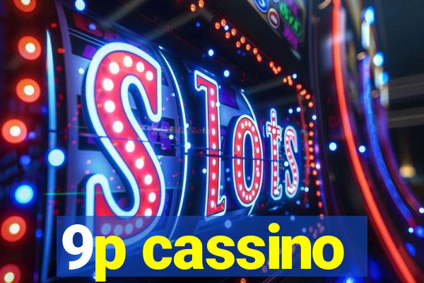 9p cassino