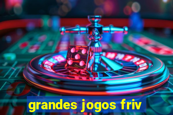 grandes jogos friv