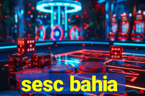 sesc bahia