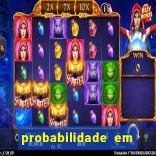 probabilidade em jogos de azar