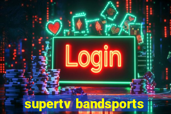 supertv bandsports