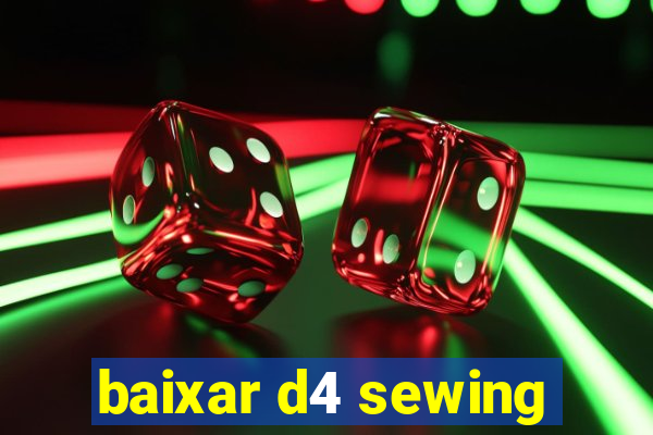 baixar d4 sewing