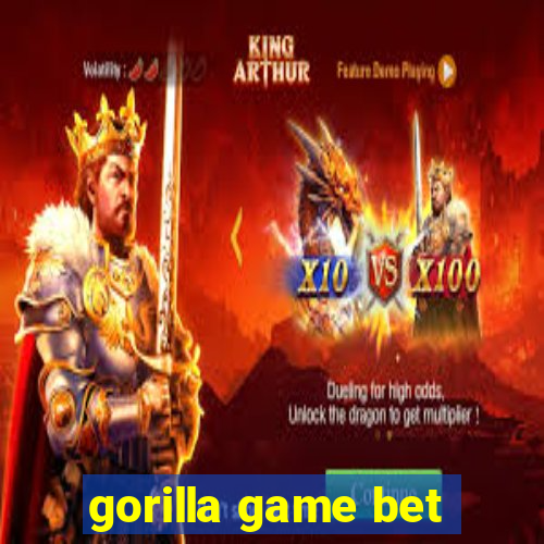 gorilla game bet