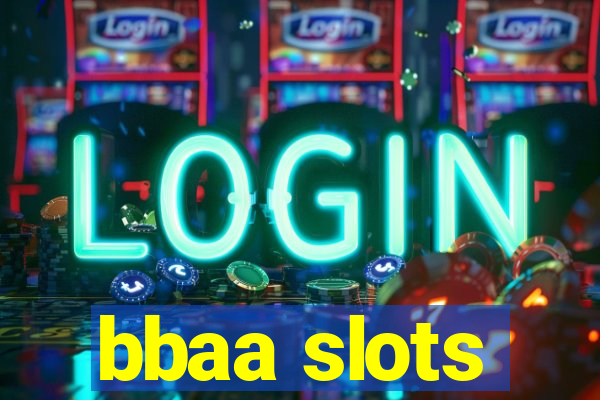 bbaa slots