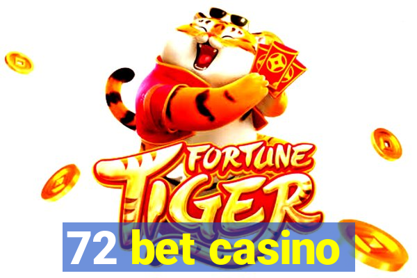 72 bet casino