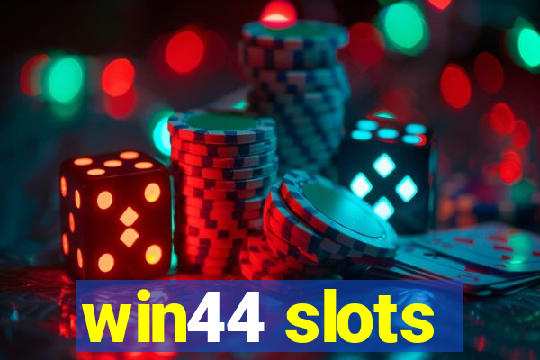 win44 slots