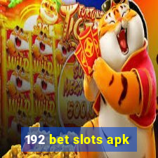 192 bet slots apk