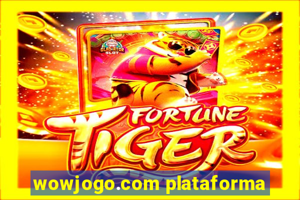 wowjogo.com plataforma