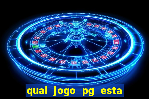 qual jogo pg esta pagando agora