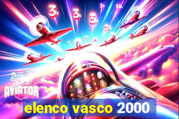 elenco vasco 2000