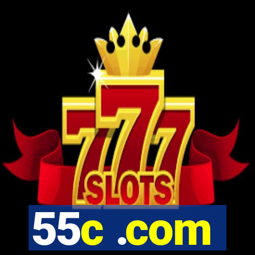 55c .com