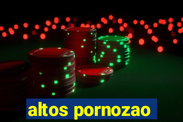 altos pornozao