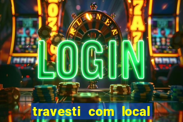 travesti com local em santos